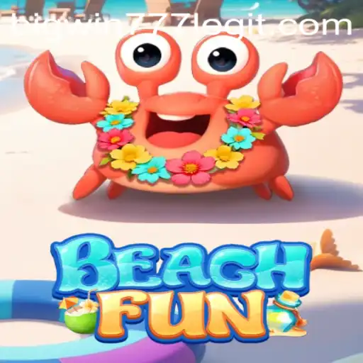 Dive Into Excitement with BeachFun: Unlock Rewards with Bigwin777