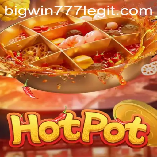 Exploring the Thrills of Hotpot with Bigwin777